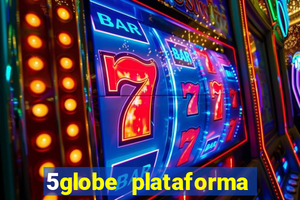 5globe plataforma de jogos